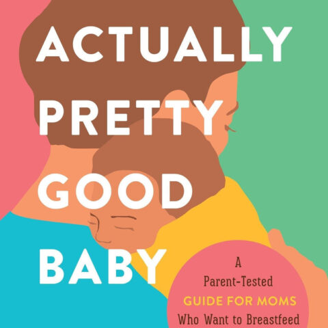 The Actually Pretty Good Baby ~ BOOK